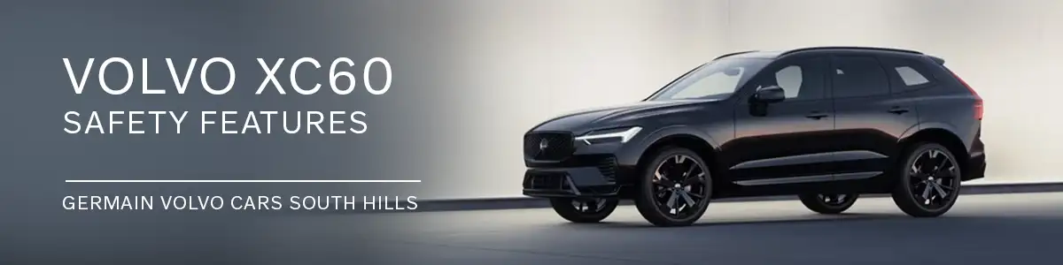 XC60 Safety Features - Germain Volvo Cars South Hills