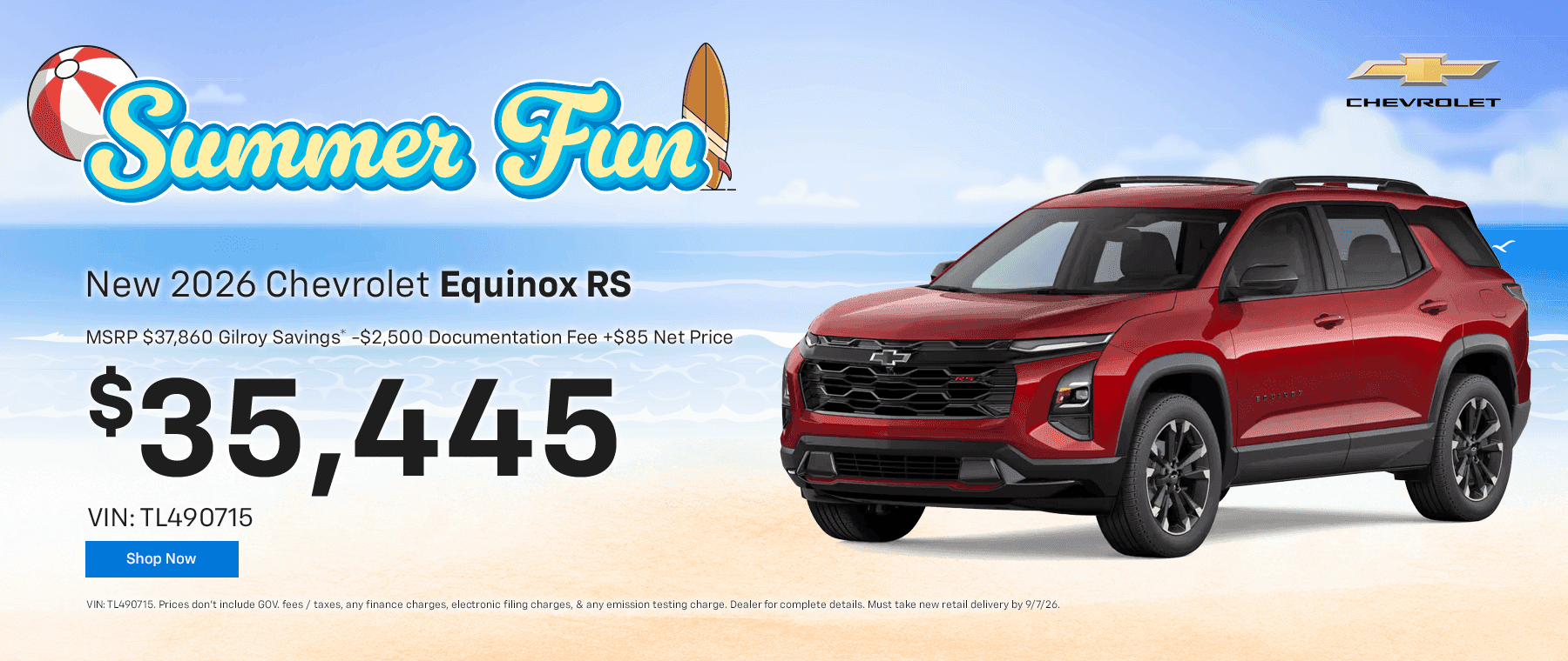 New 2026 Chevrolet Equinox RS MSRP$37,860 Gilroy Savings* -$2,500 Documentation Fee +$85 Net Price$35,445 VIN: TL490715