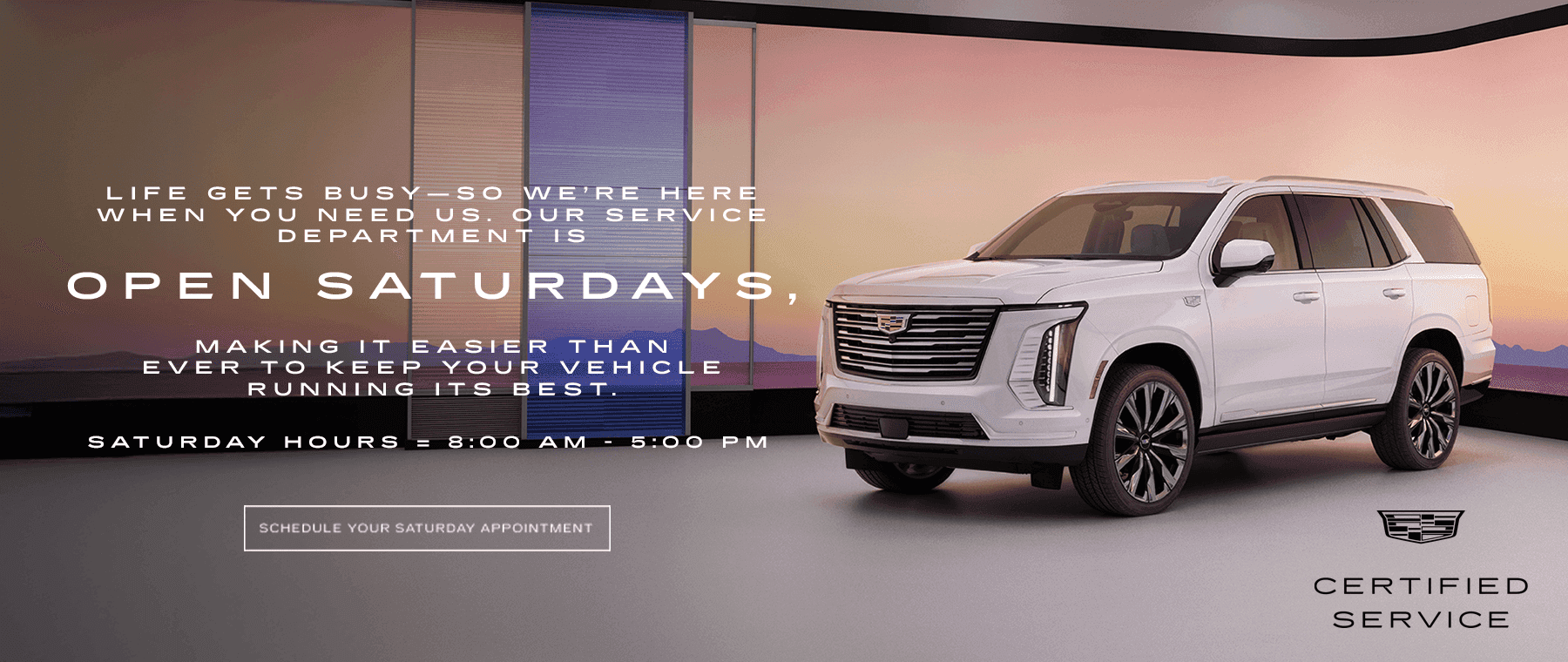 Life gets busy—so we’re here when you need us!  Our Service Department is open Saturdays, making it easier than ever to keep your vehicle running its best. Saturday hours = 8:00 AM - 5:00 PM