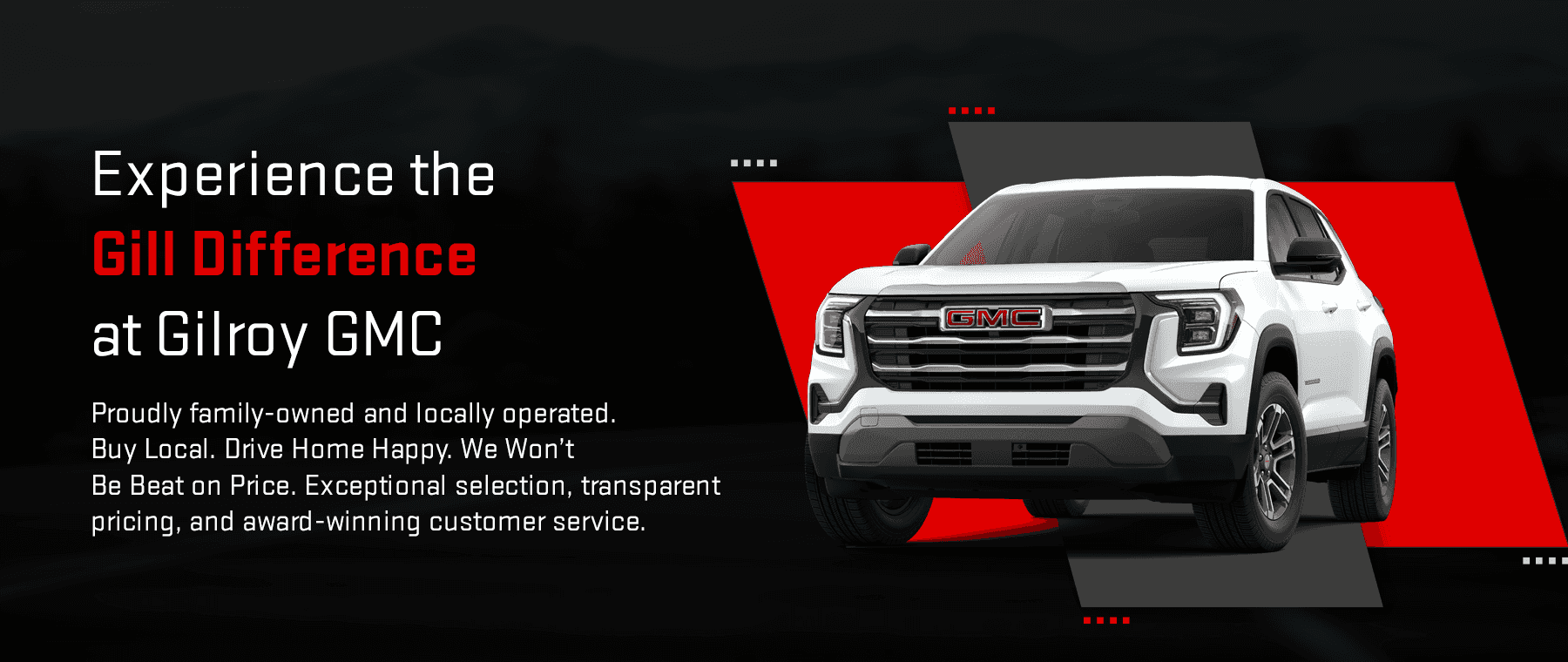 Experience the Gill Difference at Gilroy GMC