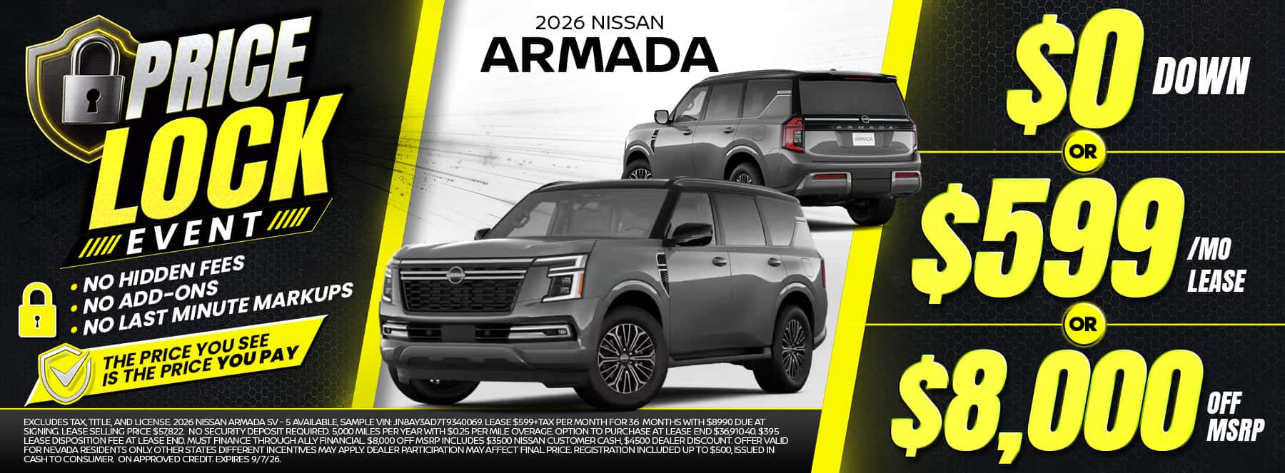 Shop the 2026 Nissan Armada Price Lock Event—choose $0 down, a $599-per-month lease, or $8,000 off MSRP. No hidden fees, add-ons, or last-minute markups.