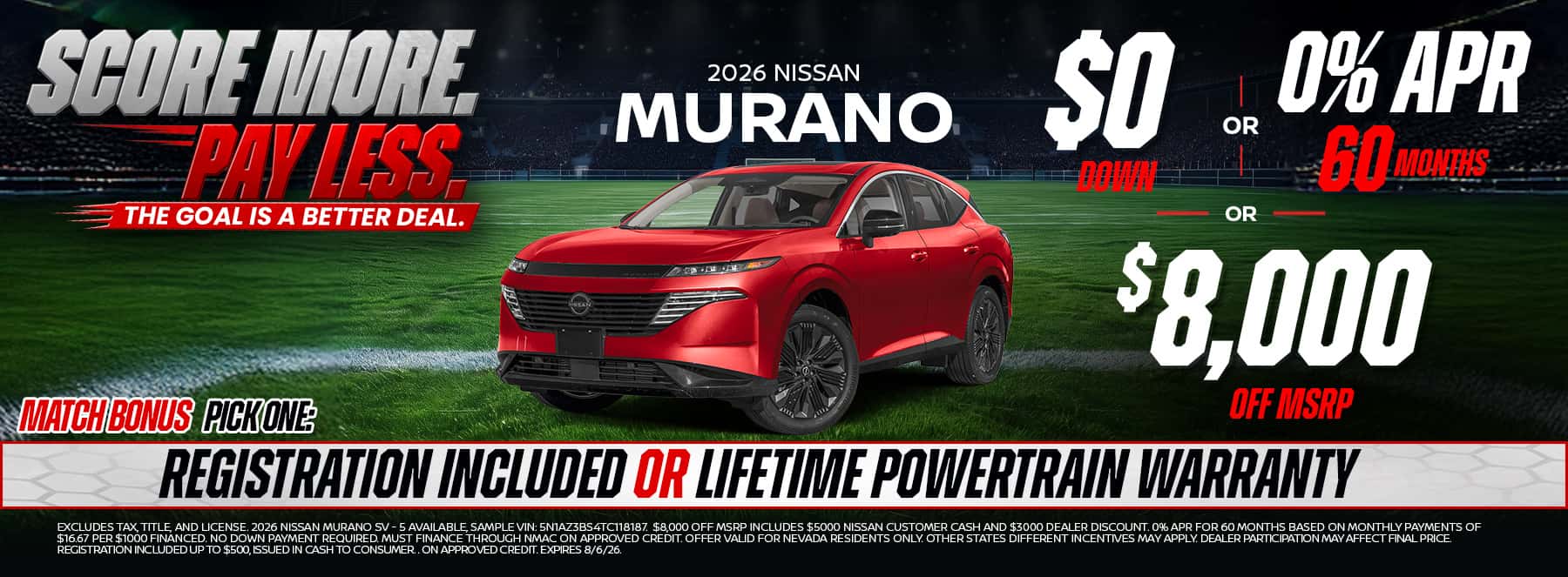 Save big on the all-new 2026 Nissan Murano with $0 down, 0% APR for 60 months, or $8,000 off MSRP. Choose your Match Bonus including registration, a lifetime powertrain warranty, or no payments for 6 months.