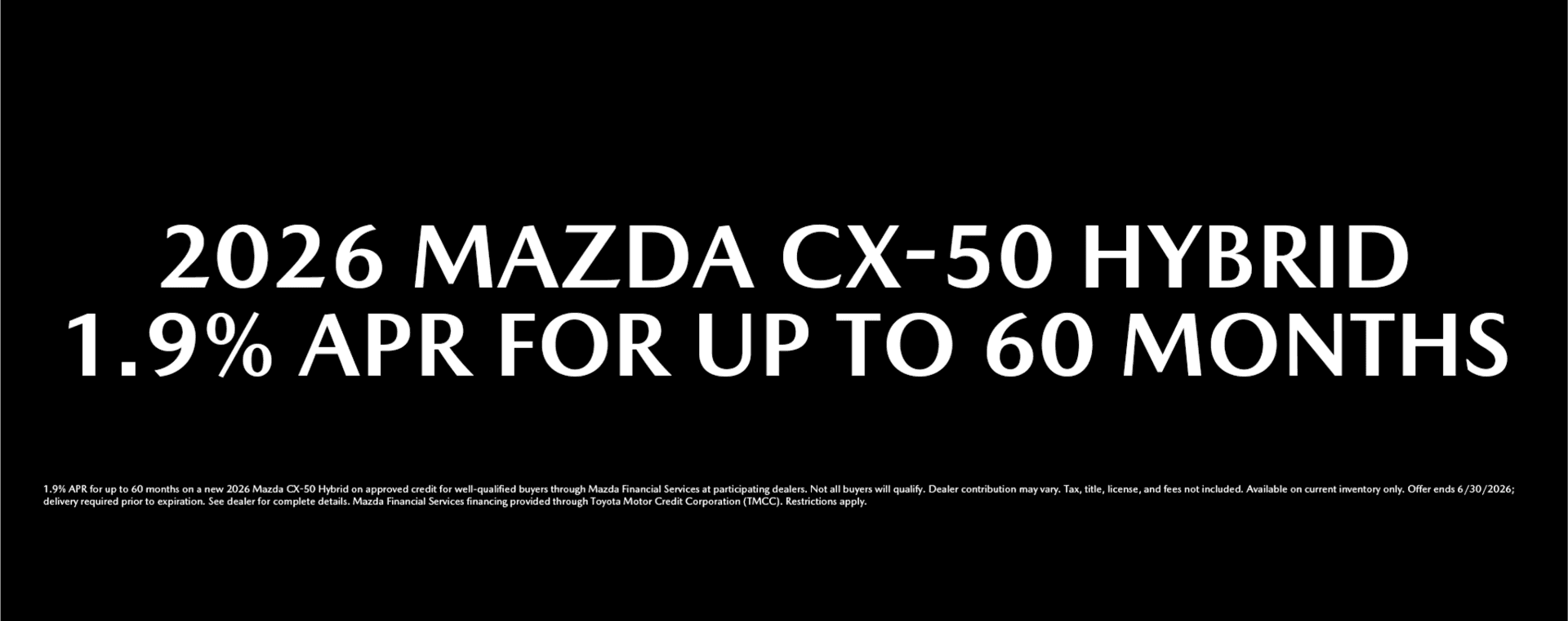 2026 Mazda CX-50 Hybrid — 1.9% APR for up to 60 months at Goode Mazda