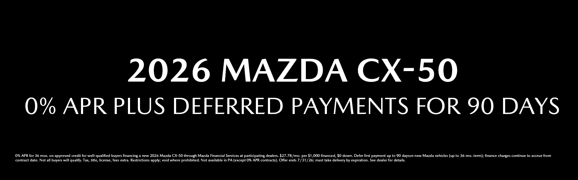 2026 Mazda CX-50 special offer - 0% APR for 36 months plus deferred payments for 90 days at Goode Mazda