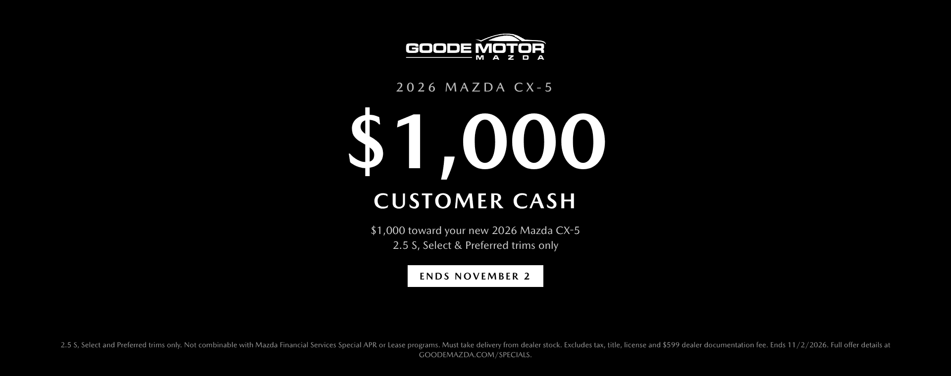 2026 Mazda CX-5 $1,000 customer cash offer on 2.5 S, Select, and Preferred trims at Goode Motor Mazda