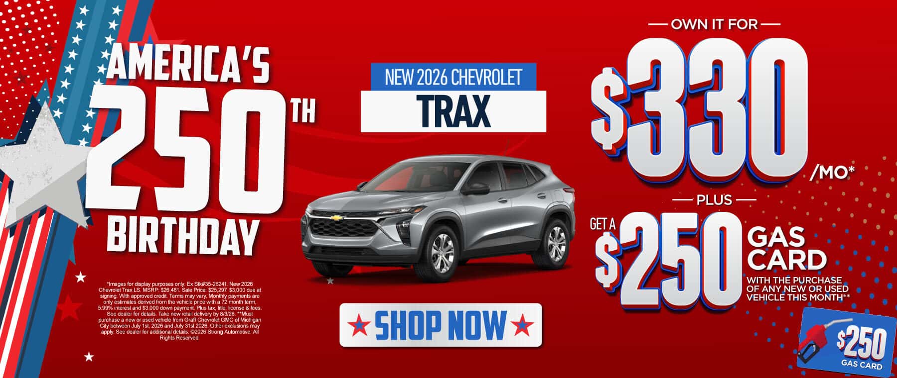 New 2026 Chevrolet Trax Own it for $330/mo* PLUS Get a $250 Gas Card with the purchase of any new or used vehicle this month**