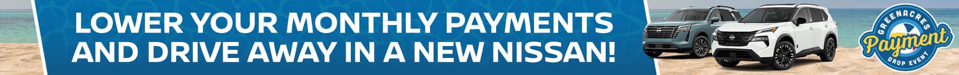 lower monthly payments on a new Nissan