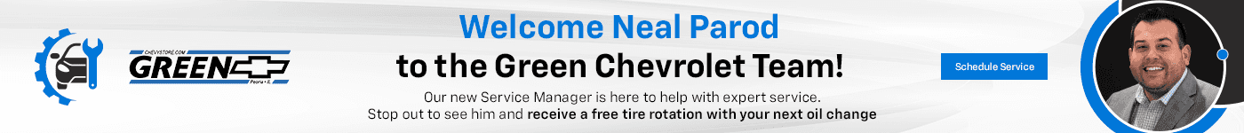 Welcome Neal Parod to the Green Chevrolet Team! Our new Service Manager is here to help with expert service. Stop out to see him and receive a free tire rotation with your next oil change