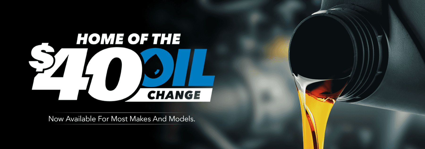 Home of the $40 Oil Change