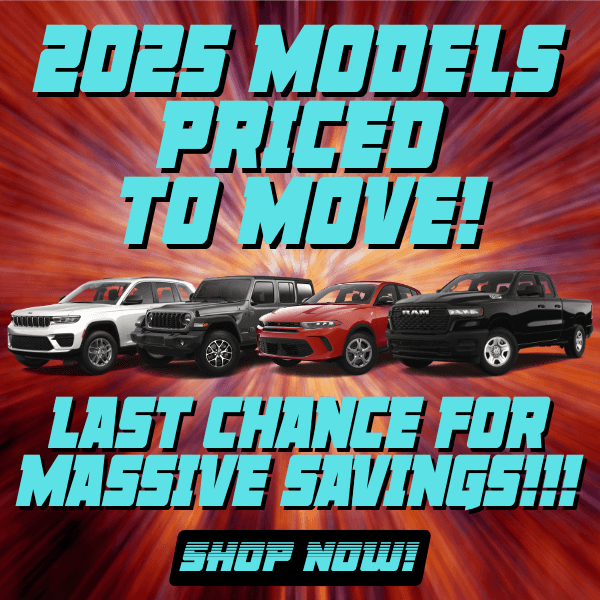 NEW 2025 MODELS PRICED TO MOVE!