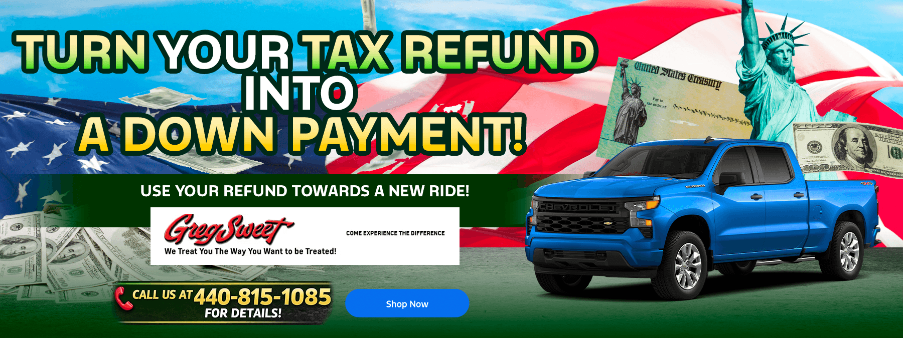 Turn Your Tax Refund Into A Down Payment! Use Your Refund Towards A New Ride! Greg Sweet Chevrolet Call Us At 440-815-1085