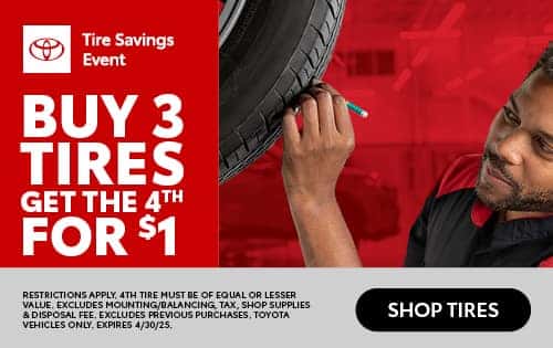 BUY 3 TIRES GET THE 4TH FOR $1