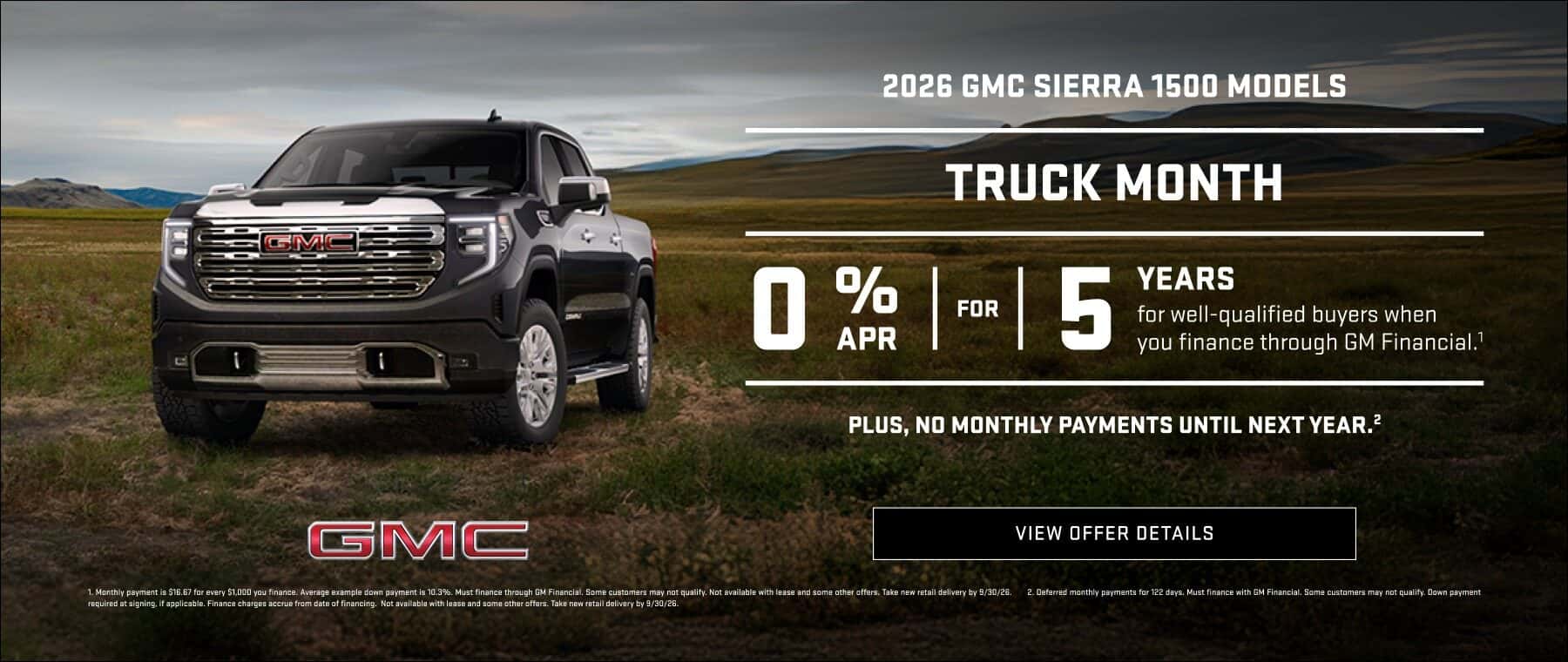 RUCK MONTH 0% APR FOR 5 YEARS for well-qualified buyers when you finance through GM Financial.1 Plus, no monthly payments until next year.2