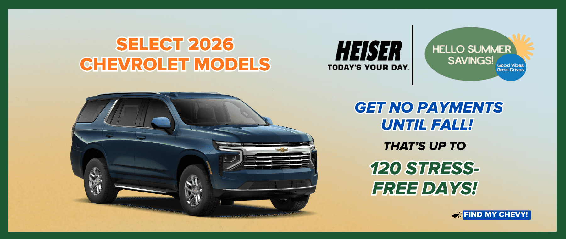 NO PAYMENTS FOR UP TO 120 DAYS!