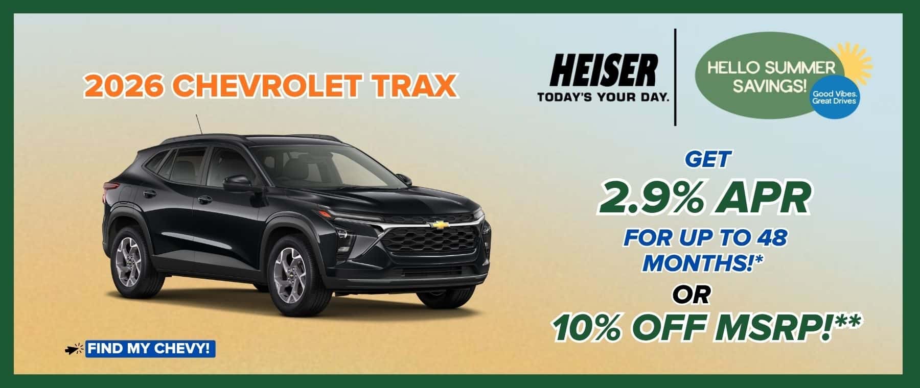 Get 2.9% APR for up to 48 months* OR 10% OFF MSRP!**