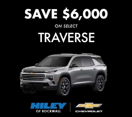 <b> SAVE $6,000 </b> <br> on Select Traverse