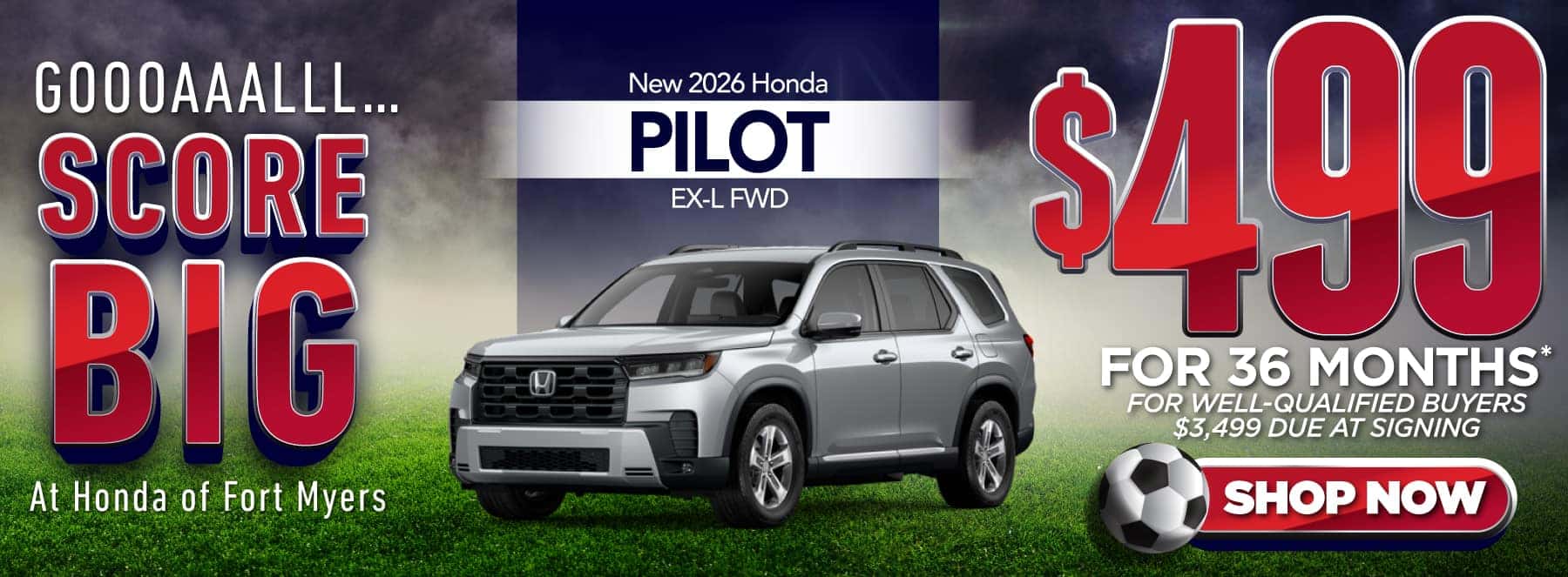 New 2026 Honda Pilot EX-L FWD "$499/Month For 36 Months* For Well-Qualified Buyers $3,499 Due at Signing"