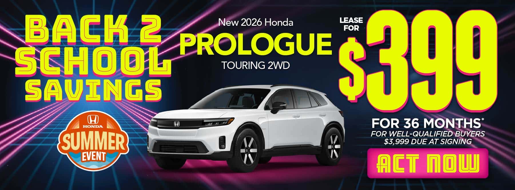 New 2026 Honda Prologue Touring 2WD "$399/Month For 36 Months* For Well-Qualified Buyers $3,999 Due at Signing"