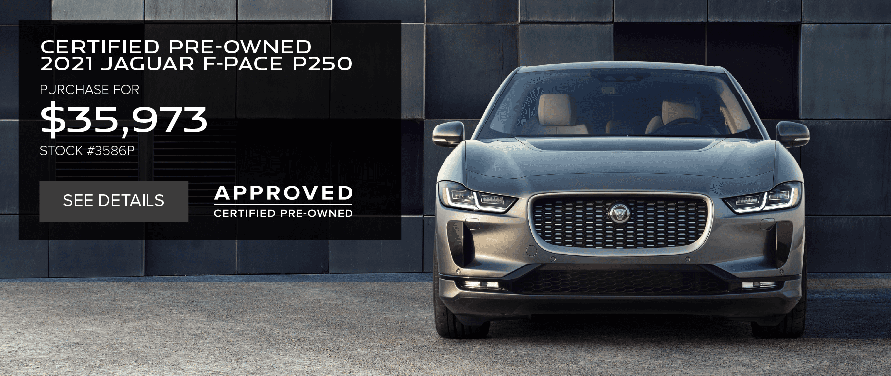 CERTIFIED PRE-OWNED 2021 JAGUAR F-PACE P250 PURCHASE FOR $35,973 STOCK #3586P
