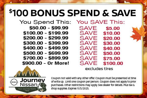 $100 Bonus: Spend and Save | Journey Nissan
