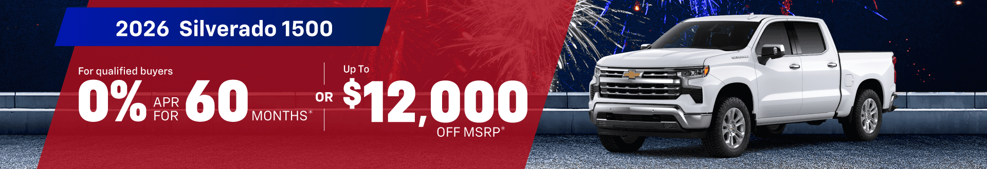 2026 Chevrolet Silverado 1500: 0% APR for 60 months or up to $12,000 off*