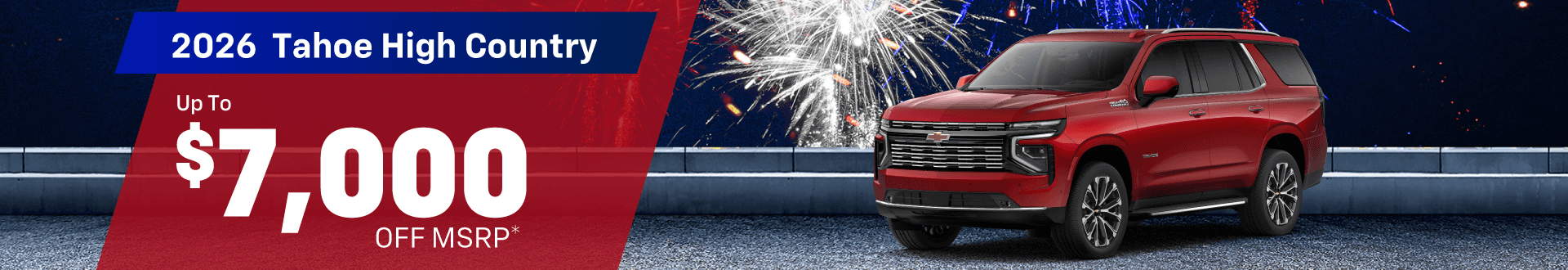 2026 Tahoe High Country : up to $7,000 off!*