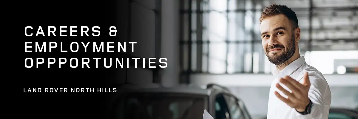 Career & Employment Opportunities - Land Rover North Hills