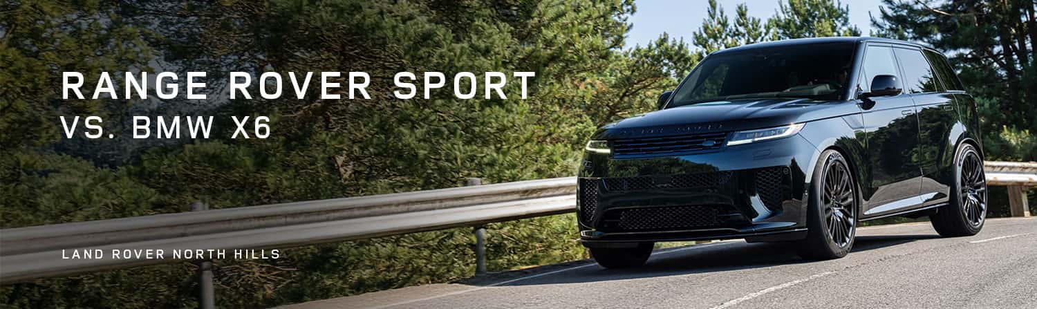 Range Rover Sport vs. BMW X6 Comparison