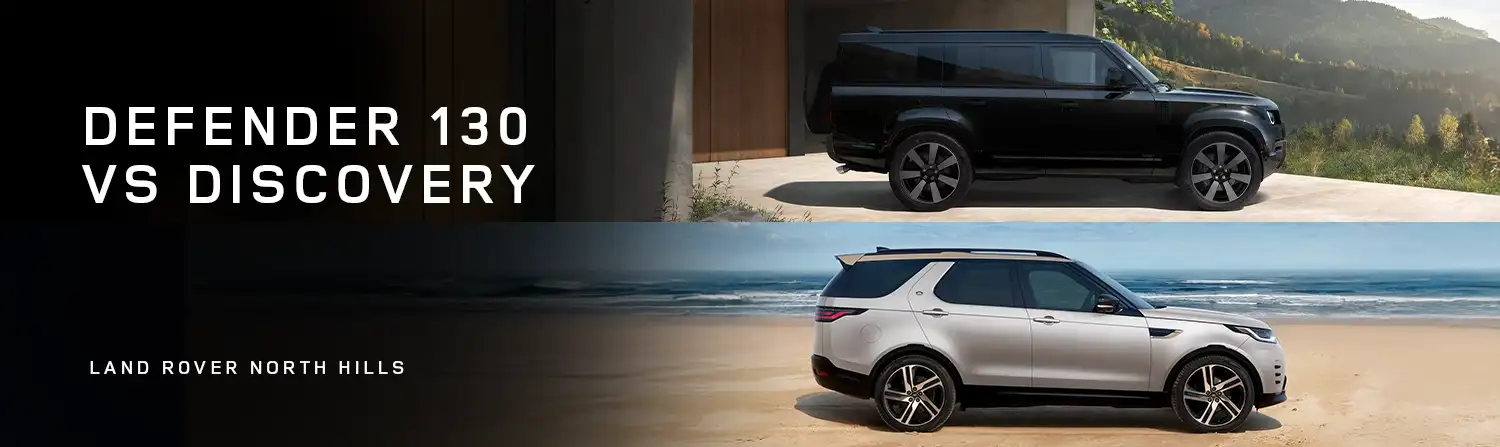 Defender 130 VS Discovery - Land Rover North Hills