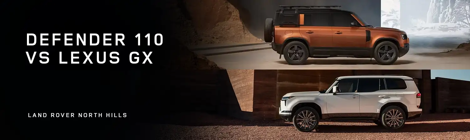 Defender 110 VS Lexus GX - Land Rover North Hills