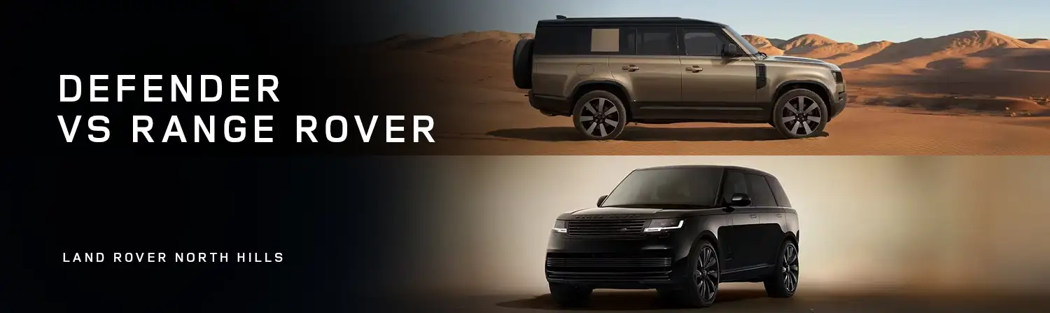 Defender VS Range Rover - Germain Land Rover North Hills