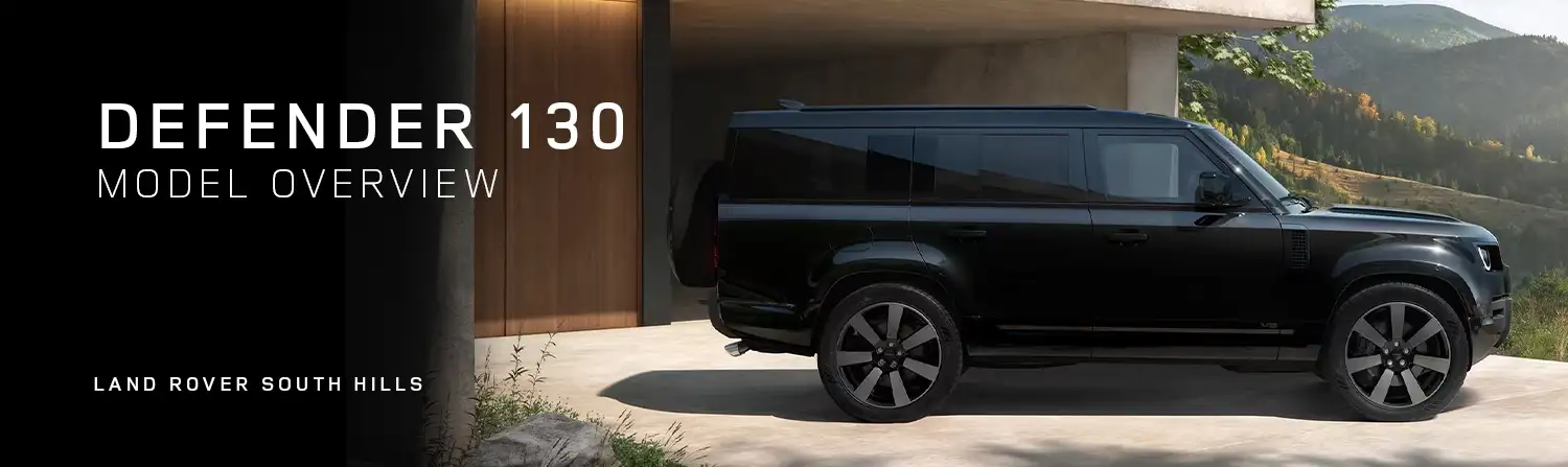 Defender 130 Model Overview - Land Rover South Hills