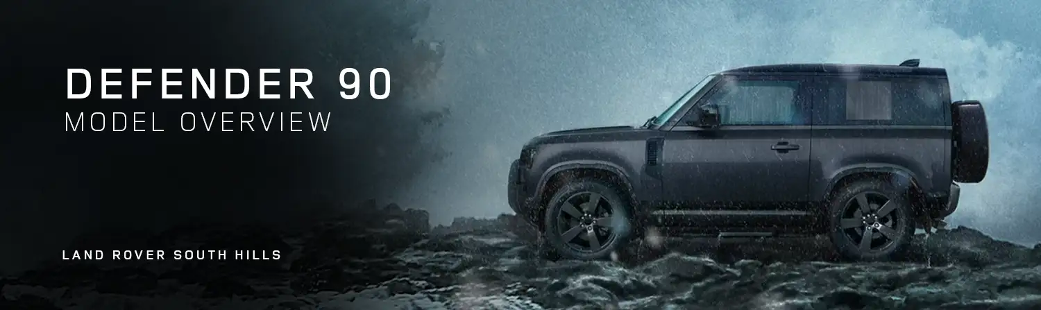 Defender 90 Model Overview - Land Rover South Hills