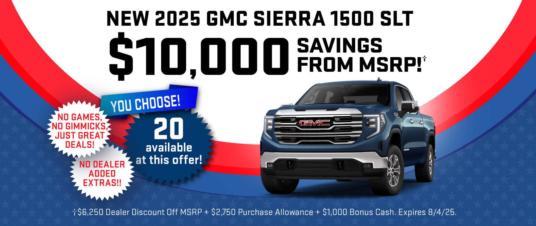 Get $10,000 Savings from MSRP on a New 2025 GMC Sierra 1500 SLT! Expires 8/4/25.