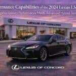 2024 Lexus LS 500h hybrid luxury sedan displayed in front of Lexus of Concord dealership in Concord California
