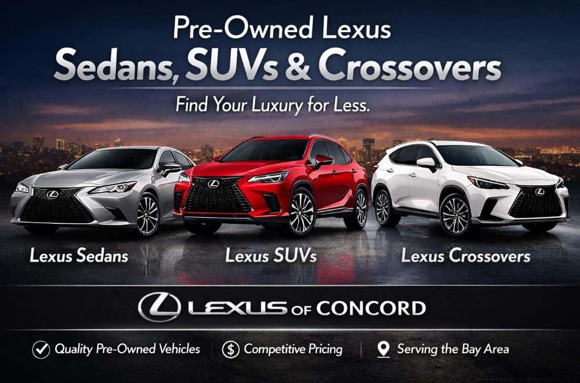 Pre-owned Lexus sedans, SUVs and crossovers including Lexus ES, RX and NX at Lexus of Concord dealership in Concord CA