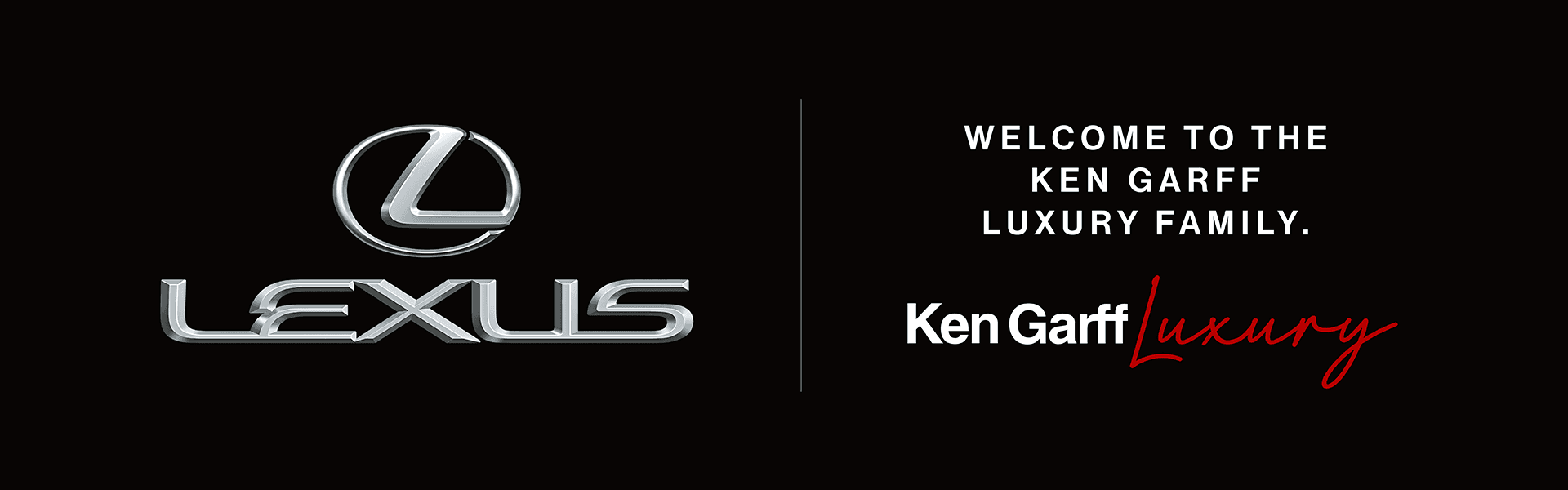 Lexus, WELCOME TO THE KEN GARFF LUXURY FAMILY. Ken Garff luxury