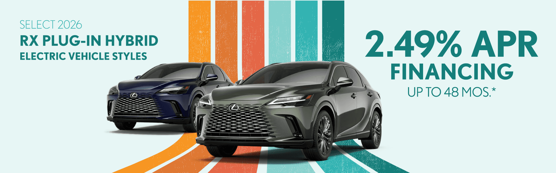 SELECT 2026 RX PLUG-IN HYBRID ELECTRIC VEHICLE STYLES 2.49% APR Financing up to 48 mos.