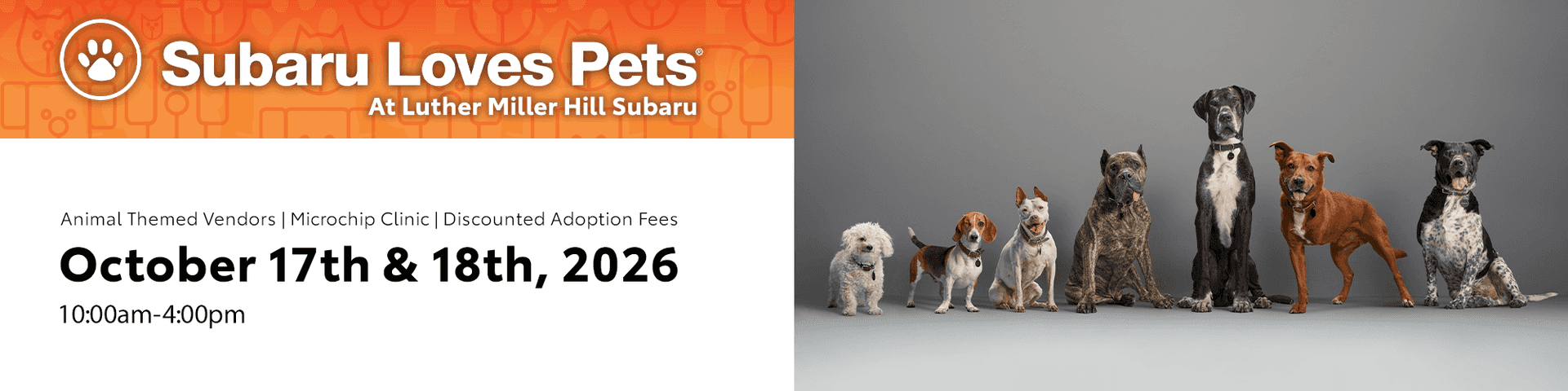 Subaru Loves Pets At Luther Miller Hill Subaru Subtext Animal Themed Vendors | Microchip Clinic | Discounted Adoption Fees October 17th & 18th, 2026 10:00am-4:00pm