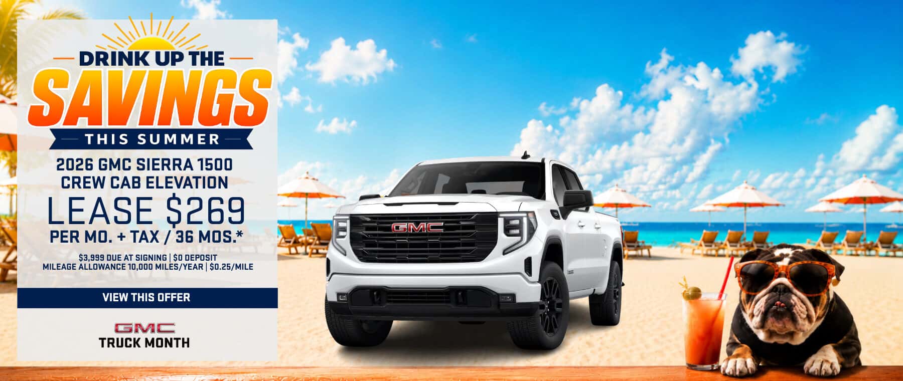 Side profile of white 2026 GMC Sierra 1500 Crew Cab Elevation 4WD truck parked on a sun-drenched beach, next to a relaxed English Bulldog wearing sunglasses. Text overlay: 'DRINK UP THE SAVINGS THIS SUMMER' and 'LEASE $269 PER MO. + TAX / 36 MOS.*' The banner promotes a Magic GMC summer truck month lease offer in Valencia, CA.