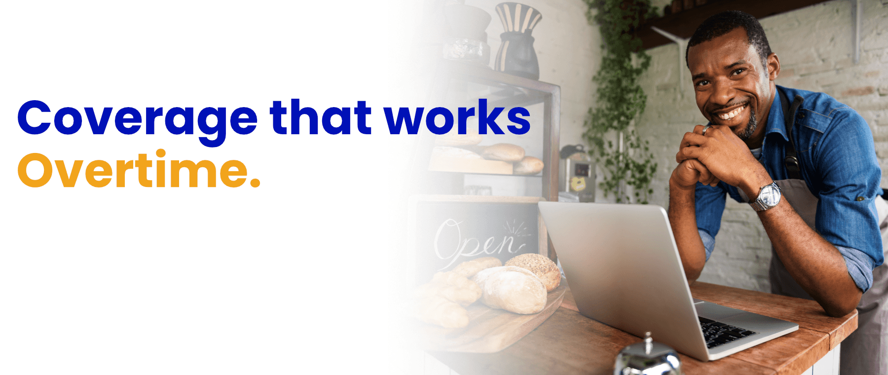 Flexible policies that grow with your business.