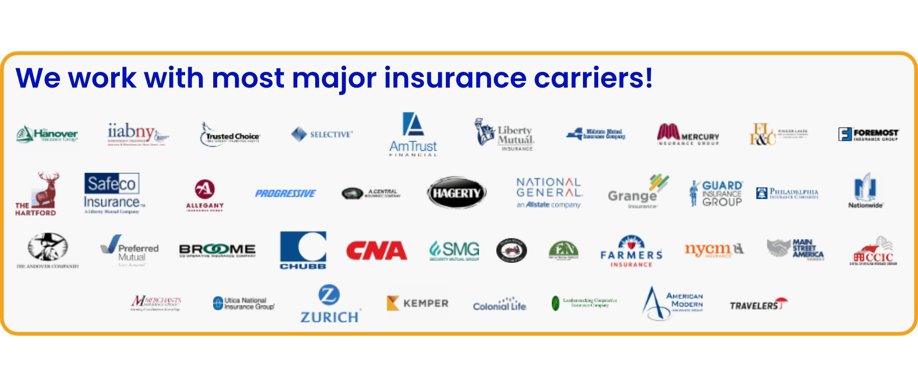 We work with most Insurance Carriers
