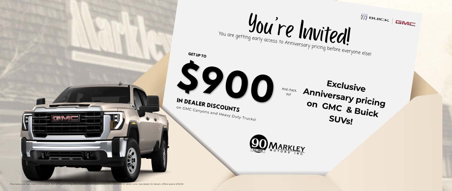 Get Up To $900 in Dealer Discounts on GMC Canyons and Heavy Duty Trucks! And check out exclusive anniversary pricing on GMC & Buick SUVs!