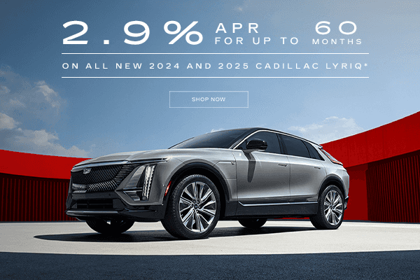 All new 2024 and 2025 Cadillac Lyriq*