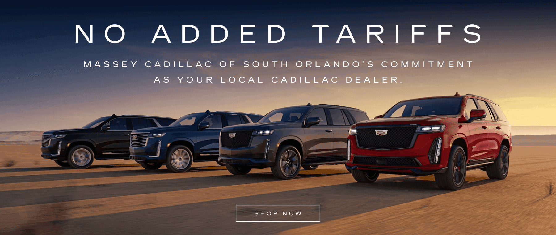 No added tariffs. Massey Cadillac of South Orlando’s commitment as your local Cadillac dealer.