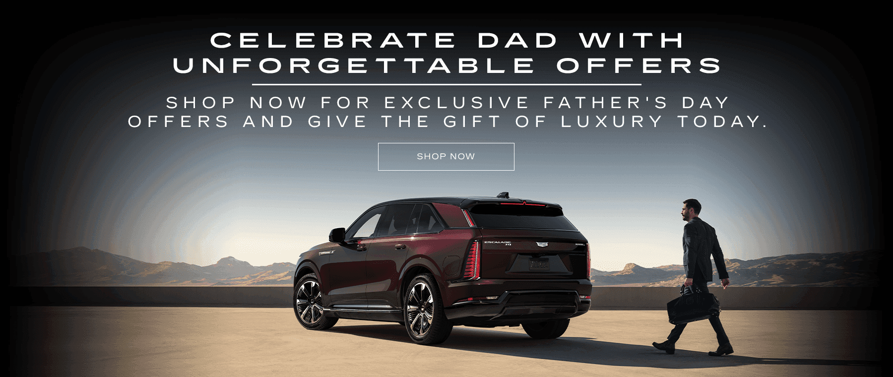 Celebrate Dad with Unforgettable Offers Shop now for exclusive Father's Day offers and give the gift of luxury today.
