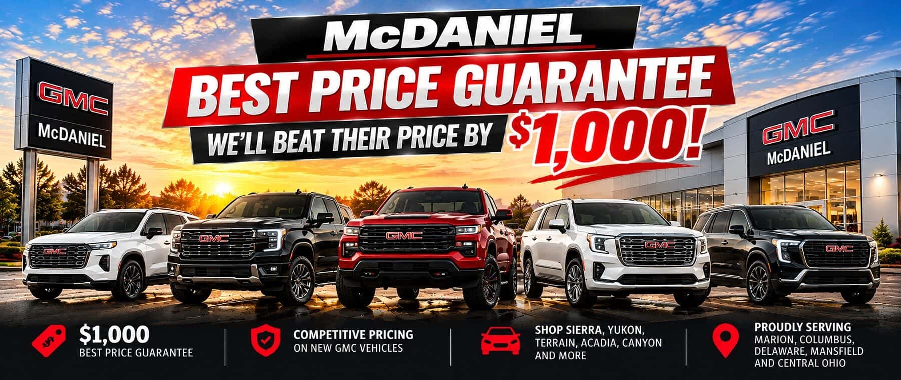 McDaniel GMC Best Price Guarantee — we'll beat a competitor's price by $1,000 on qualifying new GMC trucks and SUVs in Marion, Ohio.