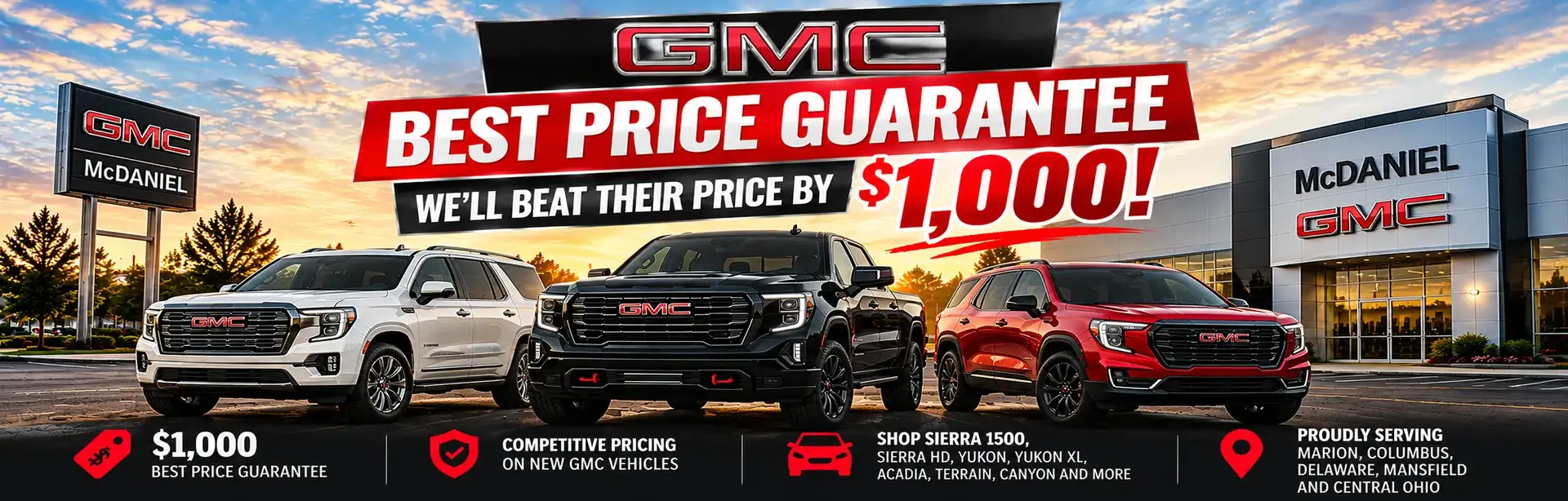 McDaniel GMC Best Price Guarantee in Marion, Ohio. We'll beat qualifying competitor prices by $1,000 on new GMC vehicles.