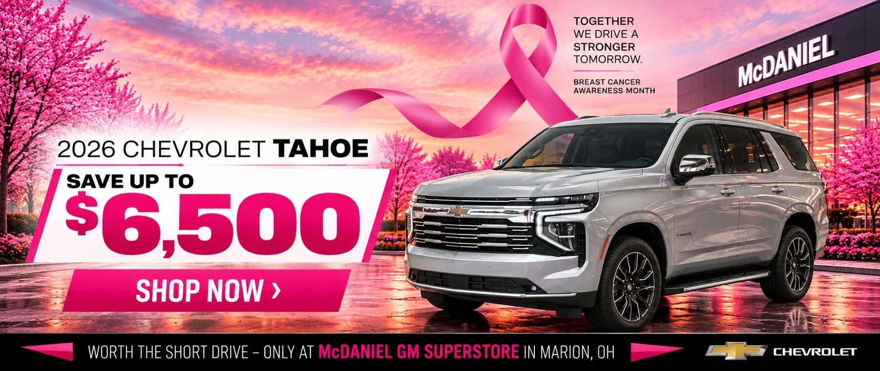 2026 Chevrolet Tahoe savings up to $6,500 during Breast Cancer Awareness Month at McDaniel GM Superstore in Marion, Ohio.