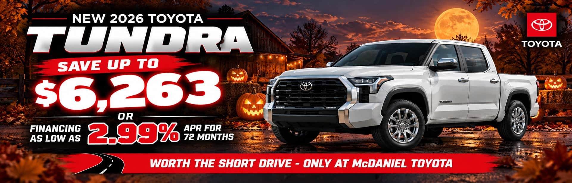 2026 Toyota Tundra special offering up to $6,263 in savings or 2.99% APR financing for 72 months at McDaniel Toyota, featuring a Halloween-themed background.